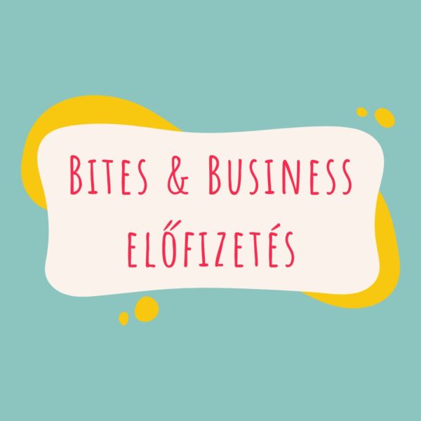 Bites&Business éves előfizetés